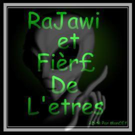 RaJaOuI eT Fi�Re De l'EtReS